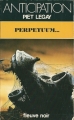 Couverture Perpetuum... Editions Fleuve (Noir - Anticipation) 1983
