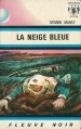 Couverture La neige bleue Editions Fleuve (Noir - Anticipation) 1969