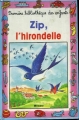 Couverture Zip, l'hirondelle Editions Hemma (Mini-Club) 1996