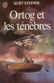 Couverture Ortog et les ténèbres Editions J'ai Lu 1981