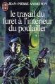 Couverture Le travail du furet / Le travail du furet à l'intérieur du poulailler Editions J'ai Lu (Science-fiction) 1983