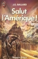 Couverture Salut l'Amérique ! Editions J'ai Lu (Science-fiction) 1989