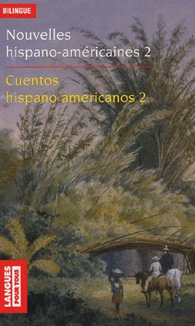 Couverture Nouvelles hispano-américaines, tome 2 : Rêves et réalités (1952-1977)