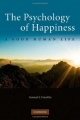 Couverture The Psychology Of Happiness : A Good Human Life Editions Cambridge university press 2010