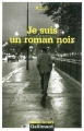 Couverture Je suis un roman noir Editions Gallimard  (Série noire) 1974