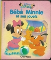 Couverture Bébé Minnie et ses jouets Editions Chantecler (Disney Babies) 1993