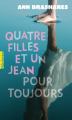 Couverture Quatre filles et un jean, tome 5 : Quatre filles et un jean pour toujours Editions Gallimard  (Pôle fiction) 2014