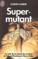 Couverture Super-mutant Editions J'ai Lu (Science-fiction) 1992