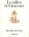 Couverture Le Tailleur de Gloucester Editions Gallimard  (Beatrix Potter - La bibliothèque de Pierre Lapin) 1980
