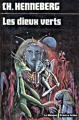 Couverture Les Dieux verts Editions Librairie des  Champs-Elysées  (Le Masque Science-fiction) 1975