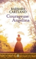 Couverture Courageuse Angelina Editions J'ai Lu (Pour elle - Barbara Cartland) 2014