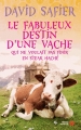 Couverture Le fabuleux destin d'une vache qui ne voulait pas finir en steak haché Editions Les Presses de la Cité 2014