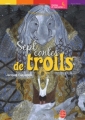 Couverture Sept contes de trolls Editions Le Livre de Poche (Jeunesse - Contes et merveilles) 2003