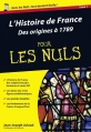 Couverture L'histoire de France pour les Nuls : Des origines à 1789 Editions First (Pour les nuls) 2006