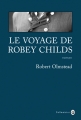 Couverture Le Voyage de Robey Childs Editions Gallmeister (Nature writing) 2014