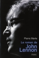 Couverture Le roman de John Lennon Editions Fetjaine 2010