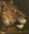 Couverture Beauté animale : Album de l'exposition Editions RMN (Réunion Des Musées Nationaux) 2012