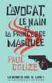 Couverture L'avocat, le nain et la princesse masquée Editions La manufacture de livres (Roman noir) 2014