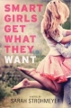 Couverture Smart Girls Get What They Want Editions Balzer + Bray 2013