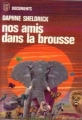 Couverture Nos amis dans la brousse Editions J'ai Lu 1973