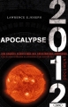 Couverture Apocalypse 2012 : Une enquête scientifique des catastrophes annoncées Editions Michel Lafon (Document) 2007