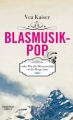 Couverture Blasmusik pop :  Comment un ver solitaire changea le monde Editions Kiepenheuer & Witsch 2012