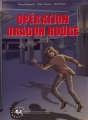 Couverture Opération dragon rouge Editions Casterman 2006