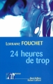 Couverture 24 heures de trop Editions Robert Laffont (Best-sellers) 2002