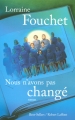 Couverture Nous n'avons pas changé Editions Robert Laffont (Best-sellers) 2005
