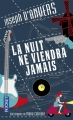 Couverture La nuit ne viendra jamais Editions Pocket 2013