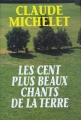 Couverture Les cent plus beaux chants de la terre Editions Le Cherche midi (Littérature Française) 1991