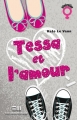 Couverture Tessa in Love / Tessa et l'amour Editions de Mortagne (Génération filles) 2013