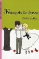 Couverture François le bossu Editions Hachette (Les classiques de la rose) 2007