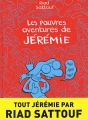 Couverture Les pauvres aventures de Jérémie, intégrale Editions Dargaud (Poisson pilote) 2013