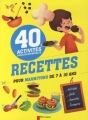 Couverture 40 recettes pour marmitons de 7 à 10 ans Editions Flammarion (Père Castor) 2014
