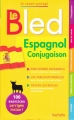 Couverture Le Bled Espagnol conjugaison Editions Hachette 2013