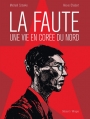 Couverture La Faute : Une vie en Corée du Nord Editions Delcourt (Mirages) 2014