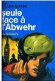 Couverture Seule face à l'Abwehr Editions J'ai Lu (Leur aventure) 1966
