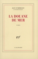 Couverture La Douane de mer Editions Gallimard  (Blanche) 1993