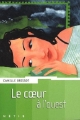 Couverture Le coeur à l'ouest Editions Rageot (Métis) 2008