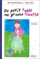 Couverture Du petit Pablo au grand Picasso Editions du Rocher (Jeunesse) 2003