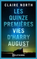 Couverture Les Quinze Premières Vies d'Harry August Editions Delpierre 2014