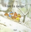 Couverture Vive la neige ! Editions Mijade 2005