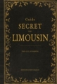 Couverture Guide secret du Limousin Editions Ouest-France (Guide Secret) 2014