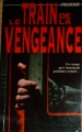 Couverture Le train de la vengeance Editions Héritage (Frissons) 1993