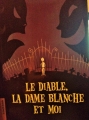 Couverture Le diable, la dame blanche et moi Editions La courte échelle 2007