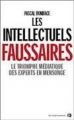 Couverture Les intellectuels faussaires : Le triomphe médiatique des experts en mensonge Editions Pocket 2011