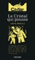 Couverture Le cratère, tome 1 : Le cristal qui pousse Editions Trécarré 2010
