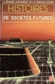Couverture Histoires de sociétés futures Editions Le Livre de Poche (La grande anthologie de la science-fiction) 1984