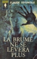 Couverture La brume ne se lèvera plus Editions Marabout (Bibliothèque Marabout) 1964
